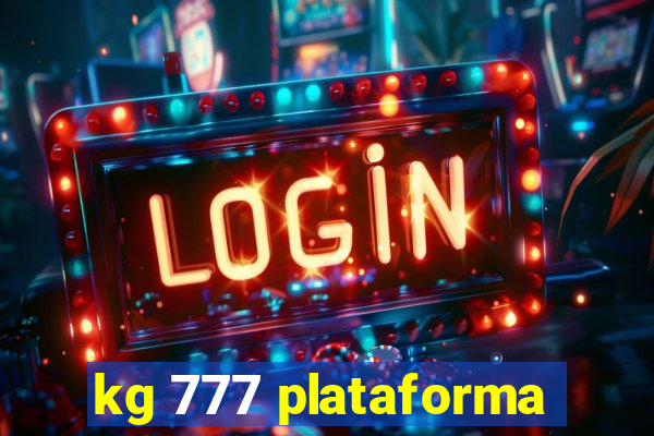 kg 777 plataforma